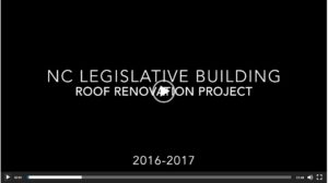 NC Legislative Building roof renovation project, 2016-2017